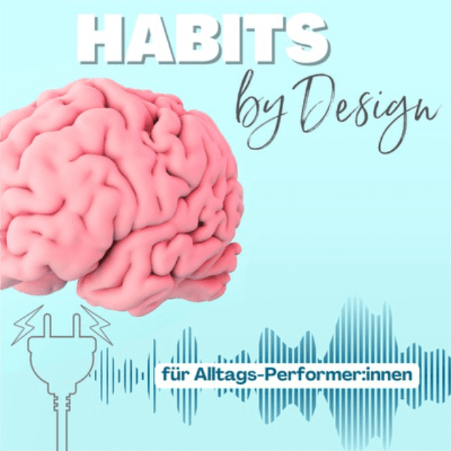 Habits by Design Podcast
